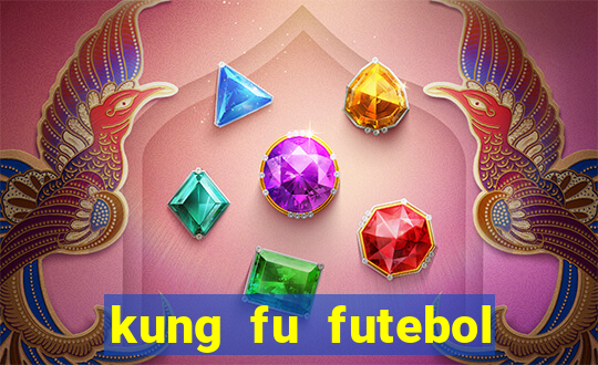 kung fu futebol clube download